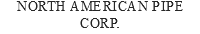 North American Pipe Corp.