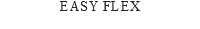 Easy flex